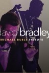 David Bradley - Michael Buble Tribute