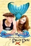 Mermaid Merchelle and Pirate Pete