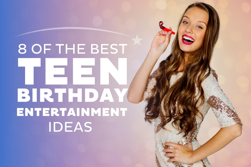 Teenage Birthday Party Entertainment Ideas
