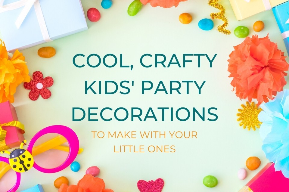 make, decorations, kids. party