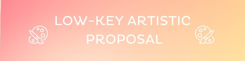 The Best Low-Key proposal Idea