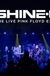 Shine On, The Live Pink Floyd Experience