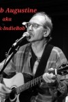 Bob Augustine aka Folk IndieBob 