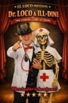 El Loco presents Dr Loco, The Comedy Clinic of Chaos, Staring the late, great ill-Dini