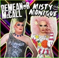 Misty Monique & Demeanor McCall - Drag Queen Act Cheltenham, South West
