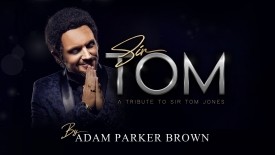 Sir Tom by Adam Parker Brown - Tom Jones Tribute Act